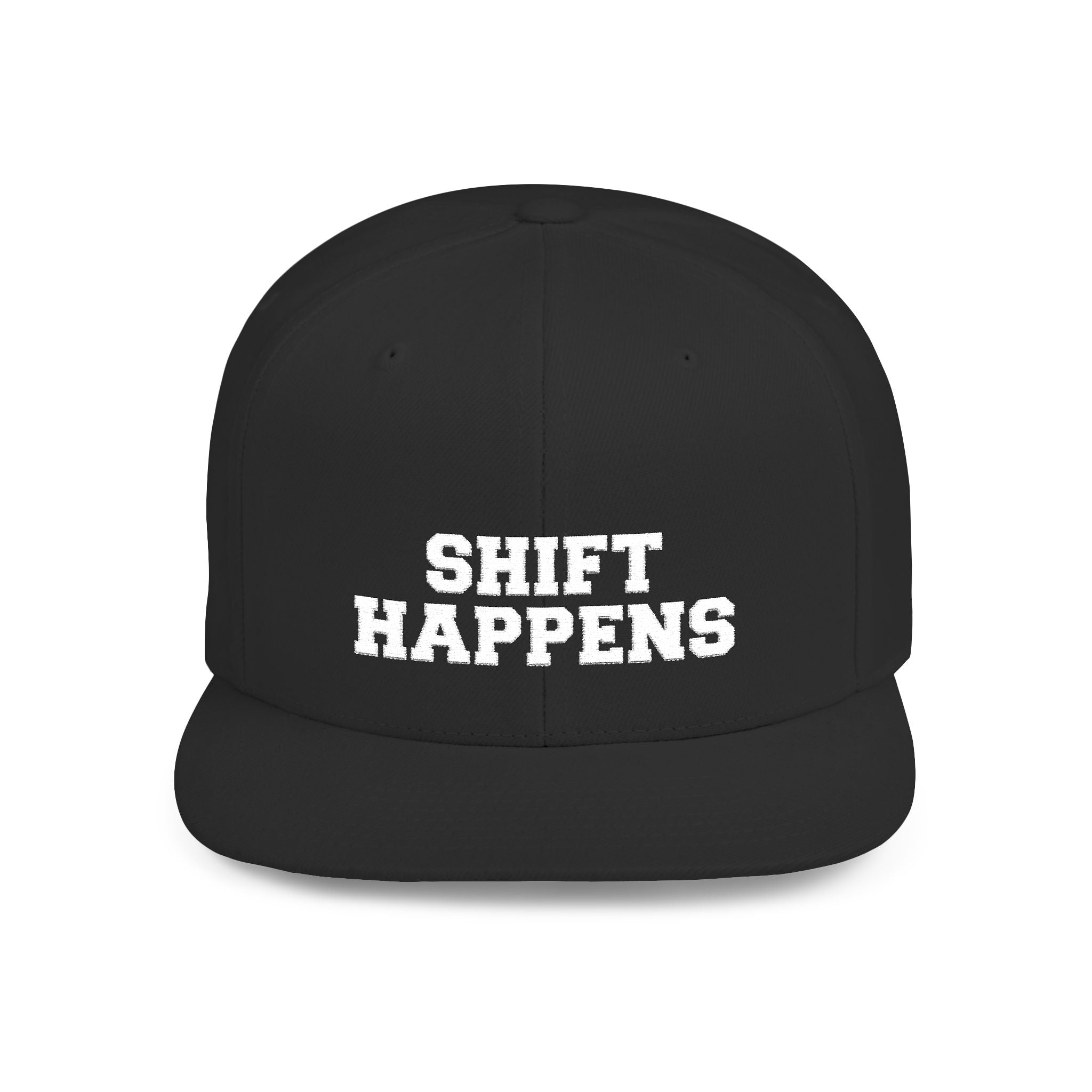 Shift Happens Embroidered Flat Bill Cap – Supports LA Firefighters