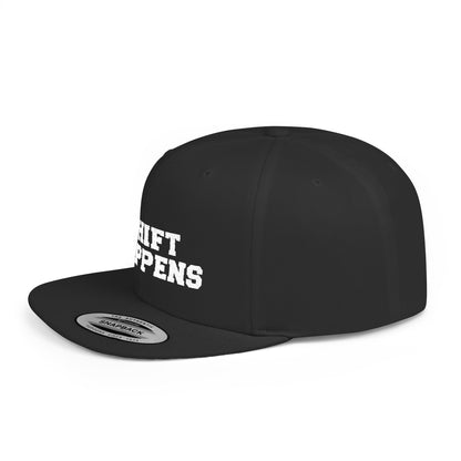 Shift Happens Embroidered Flat Bill Cap – Supports LA Firefighters